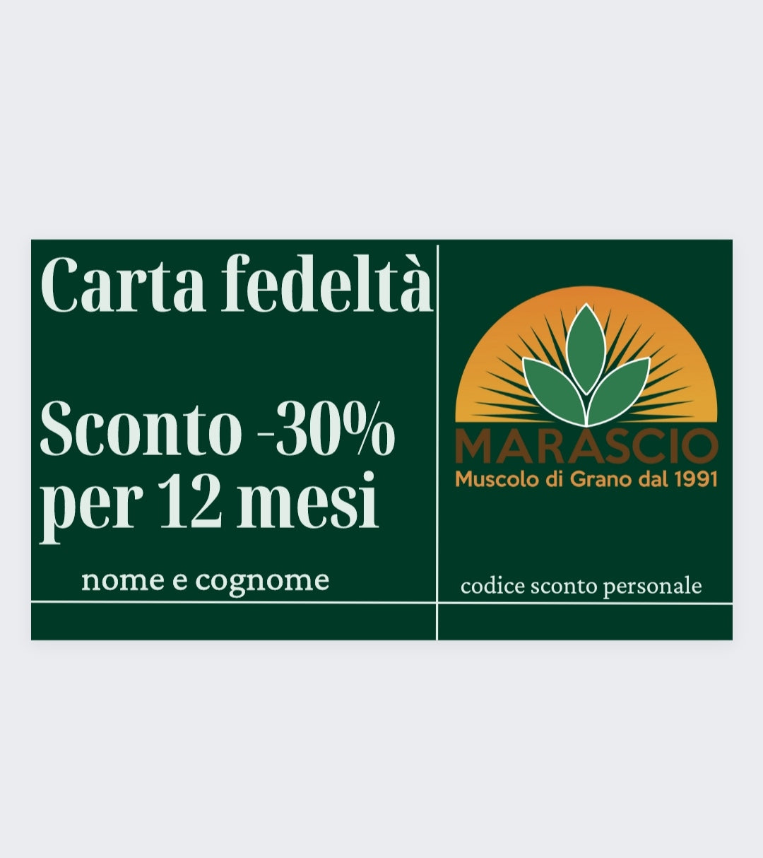 CARTA FEDELTÀ sconto 30% per 12 mesi EDIZIONE LIMITATA